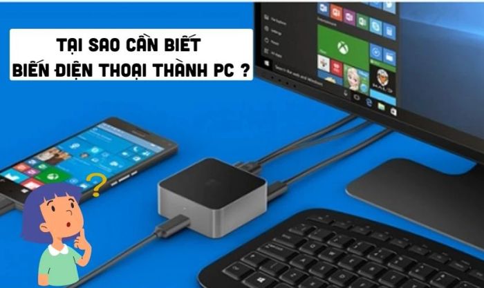 Tại sao bạn nên biết cách biến điện thoại thành máy tính?