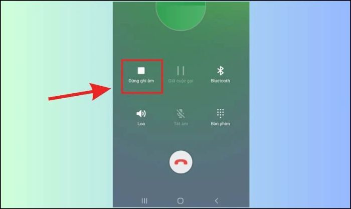 Lựa chọn dừng ghi âm cuộc gọi trên Samsung