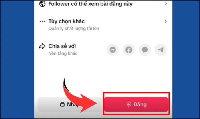 Hoàn tất bằng cách nhấn Đăng