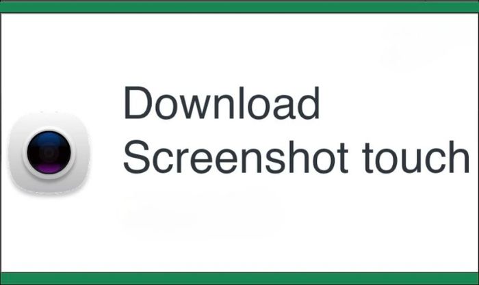 Phần mềm Screenshot Touch