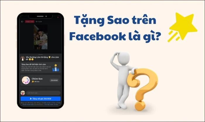 Tặng Sao trên Facebook là gì và nó được sử dụng để làm gì?