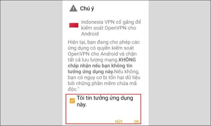 Mở ứng dụng Indonesia VPN và chọn Tôi tin tưởng ứng dụng này