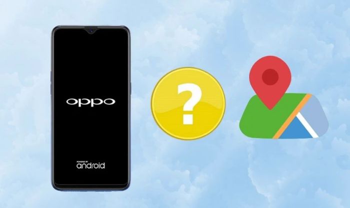 Điện thoại OPPO đã tắt nguồn có thể định vị được không?