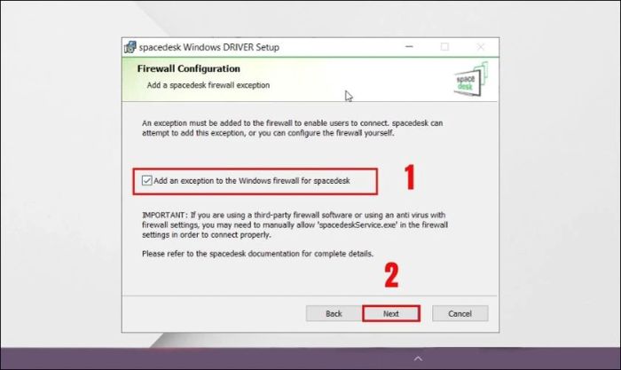 Đánh dấu vào ô Add an exception to the Windows firewall for spacedesk