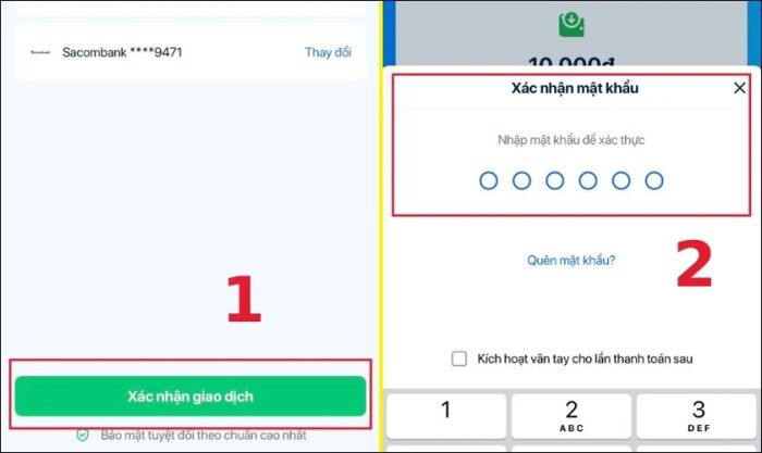 Nhấn vào Xác nhận giao dịch và nhập mật khẩu ứng dụng ZaloPay