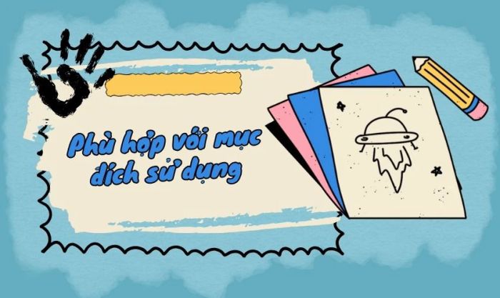 Phù hợp với mục tiêu sử dụng