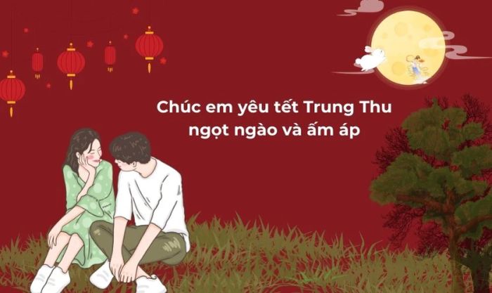 Lời chúc Tết Trung Thu ngọt ngào dành cho người yêu