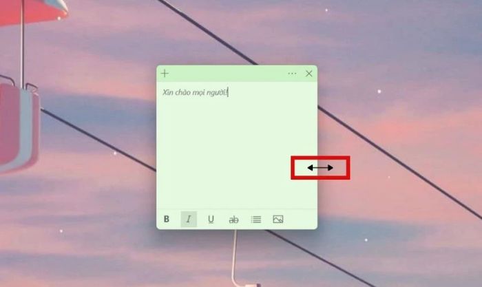Hướng dẫn điều chỉnh kích thước ghi chú trên desktop