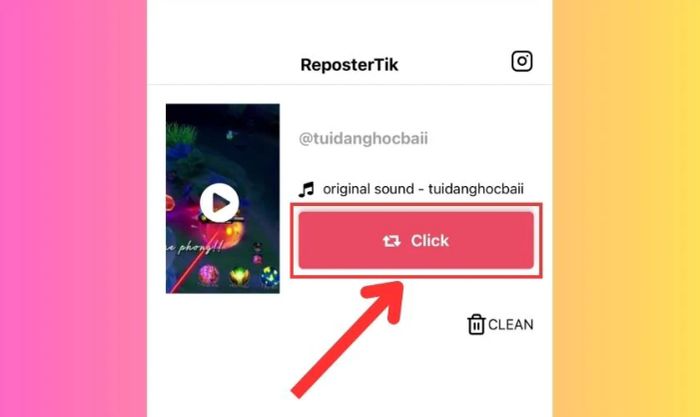 Nhấn Click để tải video không logo từ ứng dụng ReposterTik