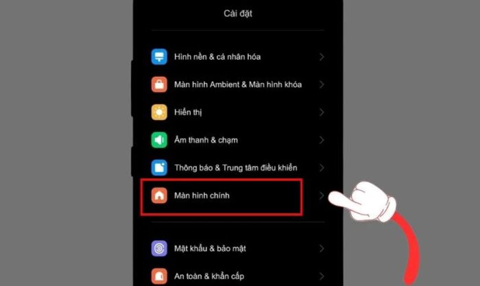 Hãy vào phần cài đặt và chọn mục Màn hình chính