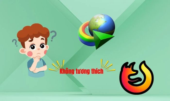 Nguyên nhân nào khiến IDM không tương thích với Firefox?
