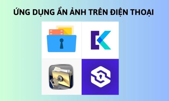 Các ứng dụng hỗ trợ ẩn ảnh trên điện thoại