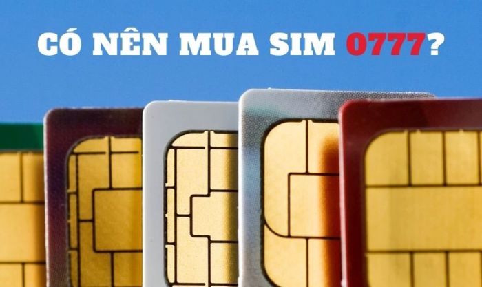 Vì sao nên sở hữu sim đầu số 0777 của MobiFone?