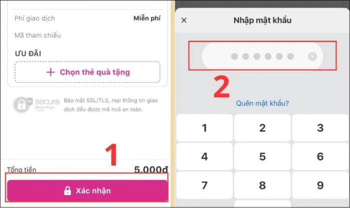 Nhấn Xác nhận và điền mật khẩu MoMo