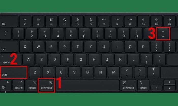Sử dụng tổ hợp phím Command + Shift + Dấu +