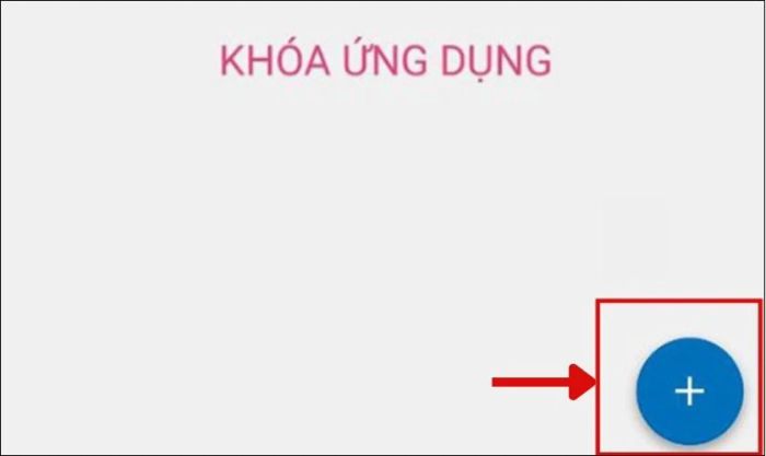 Nhấn vào dấu cộng để thực hiện khóa ứng dụng trên điện thoại Samsung