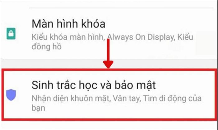 Quay lại mục cài đặt và chọn sinh trắc học