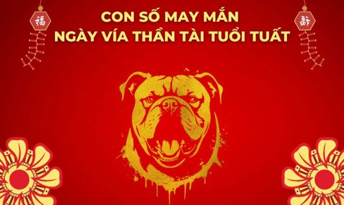 Con số may mắn ngày vía thần tài dành cho tuổi Tuất