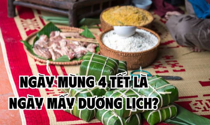 Ngày mùng 4 Tết tương ứng với ngày nào trong lịch Dương?