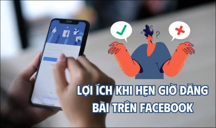 Những lợi ích của việc biết cách lên lịch đăng bài trên Facebook