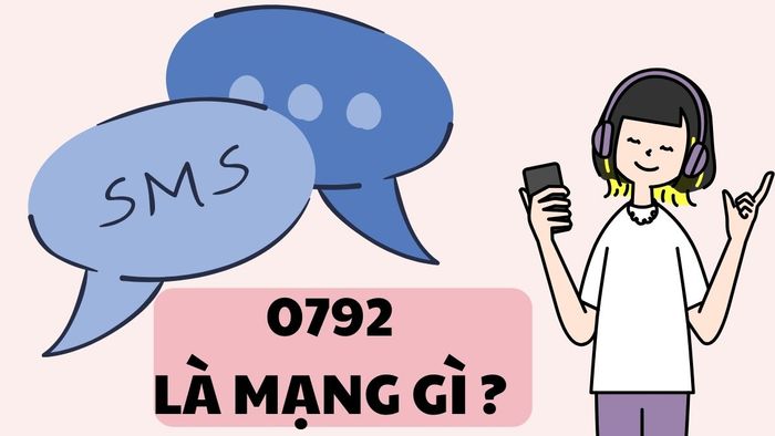 Đầu số 0792 thuộc nhà mạng nào? Ý nghĩa phong thủy của đầu số 0792 là gì?
