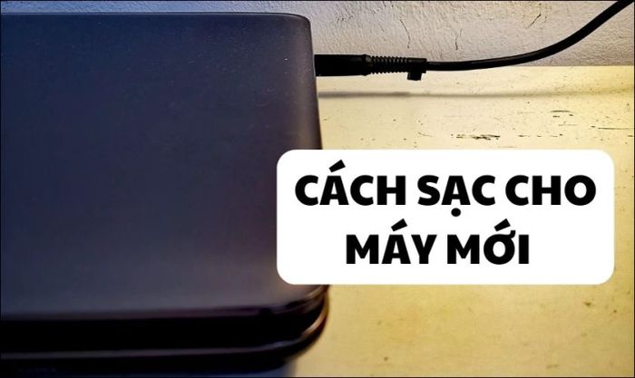 Hướng dẫn sạc pin laptop Asus mới mua đúng cách