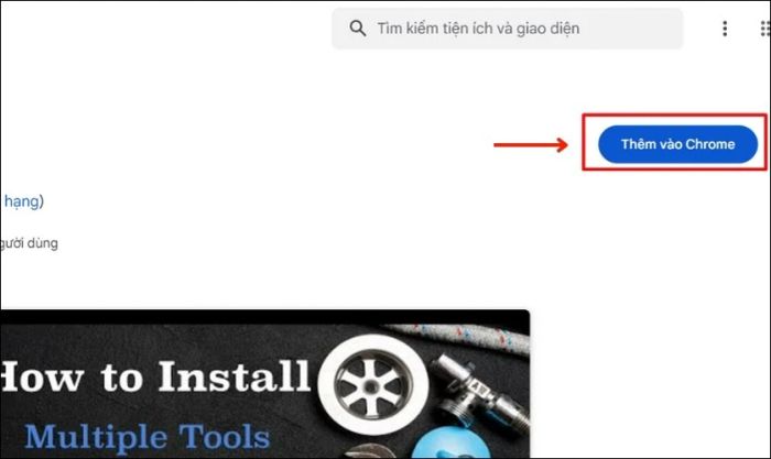 Hãy nhấn vào nút Add to Chrome để thêm tiện ích vào trình duyệt