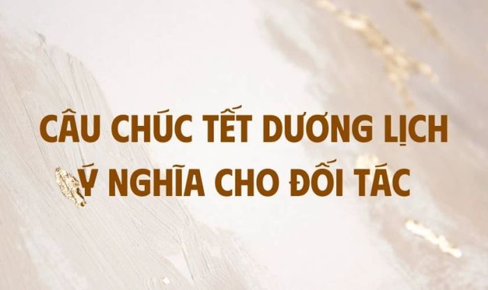 Những lời chúc Tết Dương Lịch đầy ý nghĩa