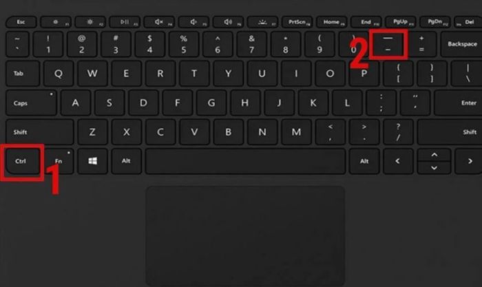 Sử dụng Ctrl + Dấu “-” để thu nhỏ màn hình