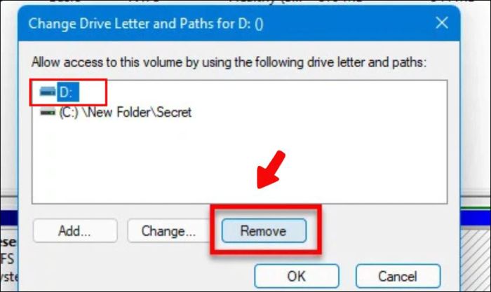 Quay lại cửa sổ Change Drive Letter and Paths, chọn ổ đĩa muốn xóa và nhấn nút Remove