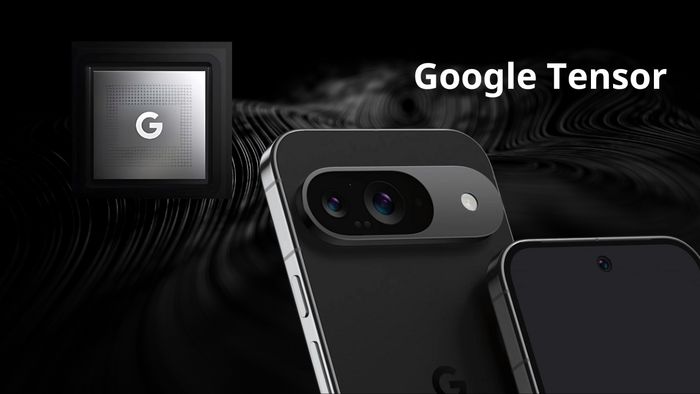 Google Tensor là gì? Tìm hiểu về chip độc quyền của Google