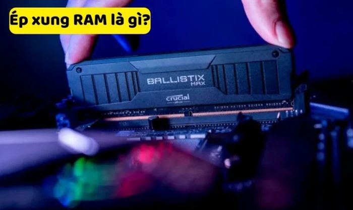 Ép xung RAM được định nghĩa như thế nào?
