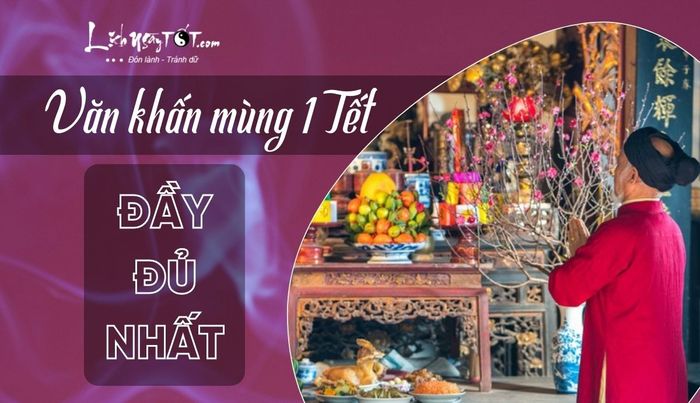 Văn khấn mùng 1 Tết đầy đủ nhất
