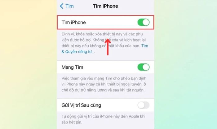Kéo công tắc Tìm iPhone sang màu xanh để hoàn tất