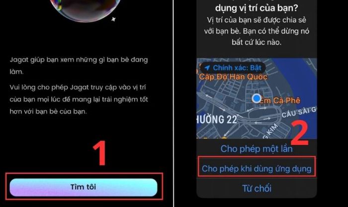 Nhấn vào mục Tìm tôi và chọn Cho phép khi dùng ứng dụng để tiếp tục.