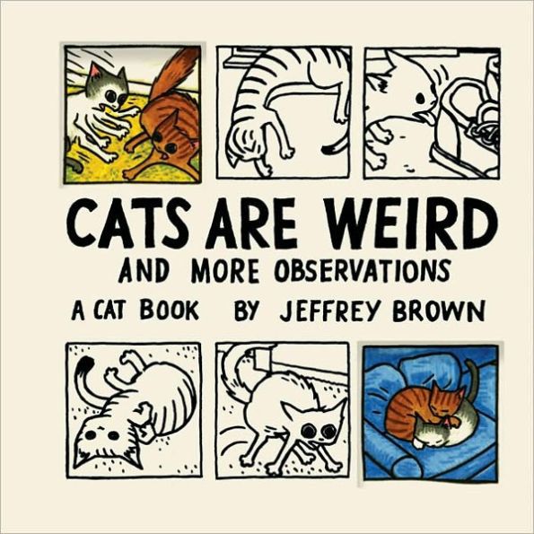 A book titled 'Cats Are Weird' featuring illustrations of cats doing oddball things like licking shoes and rolling on the floor