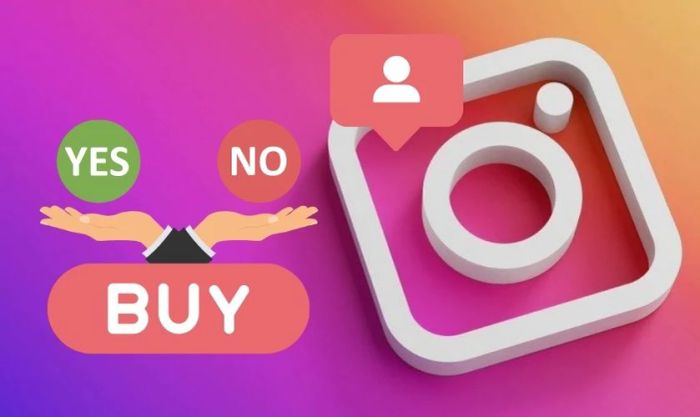 Mua follow trên Instagram có nên hay không?