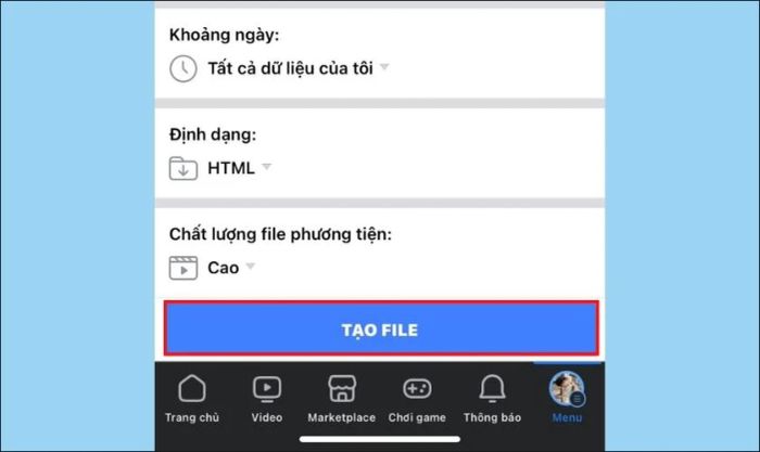 Nhấn vào nút TẠO FILE để hoàn tất