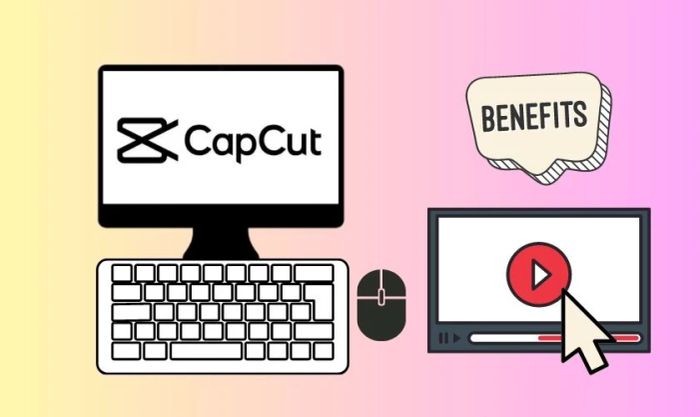 Những lợi ích khi biết cách dùng Capcut trên máy tính