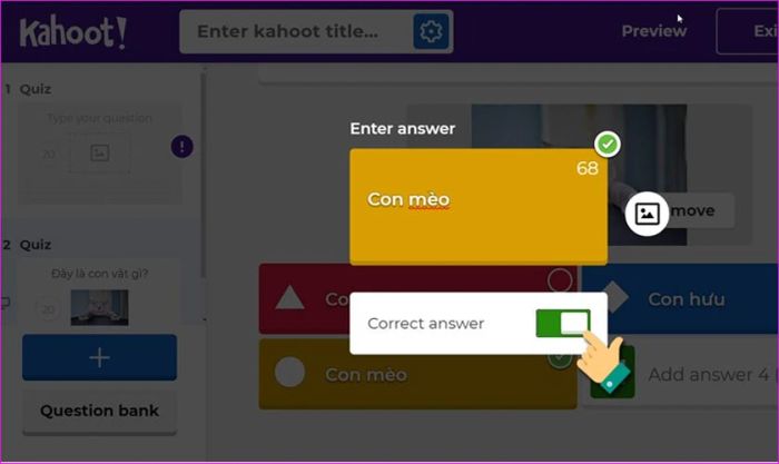 chọn đáp án chính xác cho câu hỏi trên Kahoot