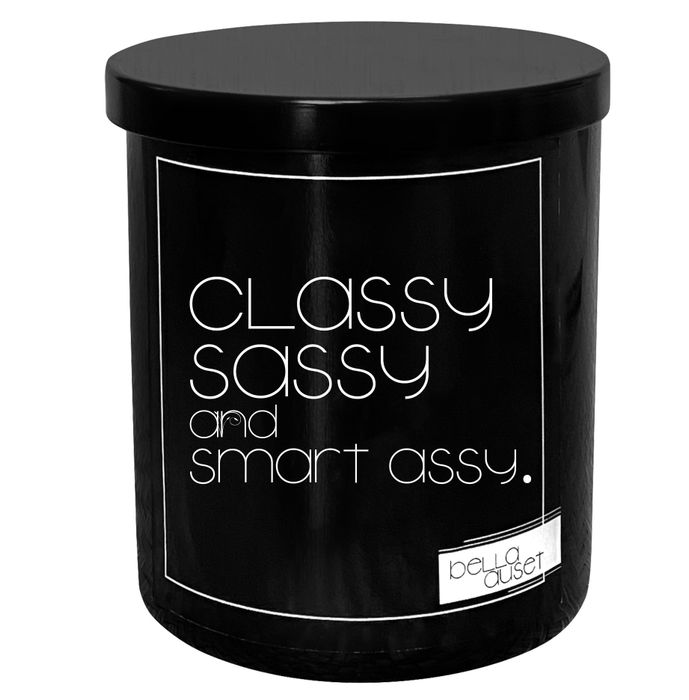 Candle labeled "Classy Sassy and Smart Assy"
