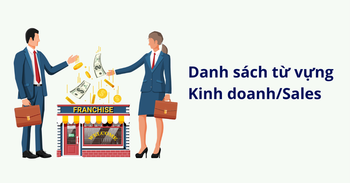 Danh sách từ vựng dành cho lĩnh vực Kinh doanh/Sales