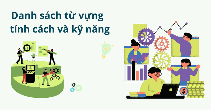 Danh sách từ vựng về tính cách và phẩm chất cá nhân