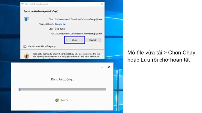 Hướng dẫn tải và cài đặt Chrome cho máy tính sử dụng hệ điều hành Windows 7 và 10.