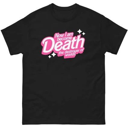 Shirt featuring Barbie font with an Oppenheimer movie quote