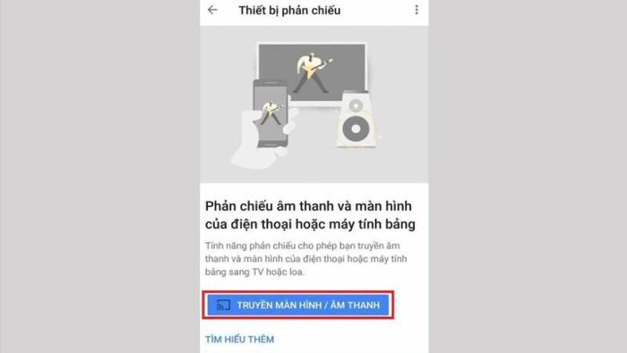Bước 3: Nhấn vào tùy chọn Truyền màn hình/âm thanh