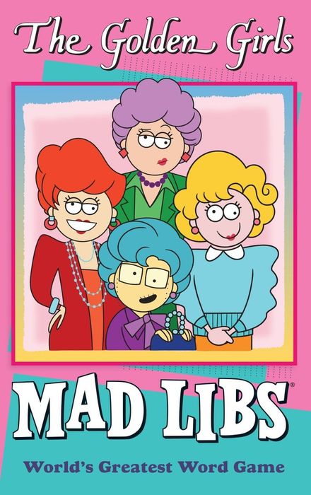The Mad Libs book featuring the Golden Girls.