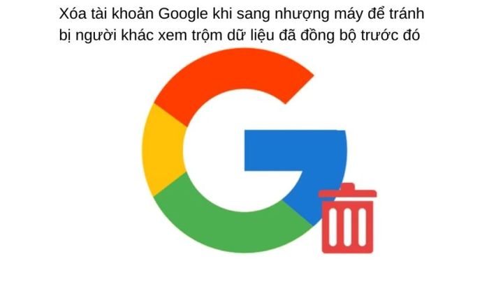 Khi nào bạn nên xóa tài khoản Google?