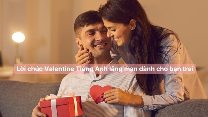 Lời chúc Valentine dành cho bạn trai bằng tiếng Anh