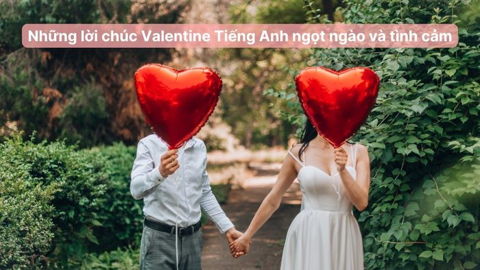 Lời chúc Valentine bằng tiếng Anh